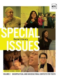 Enlarge image Cover: Special Issues, Volume 2: Racial Literacy - National Council of Teachers of English (Ncte)