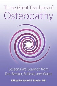 Abbildung von: Three Great Teachers of Osteopathy - Stillness Press, LLC