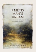 Cover: A Metis Man's Dream - FriesenPress