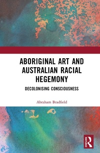Abbildung von: Aboriginal Art and Australian Racial Hegemony - Routledge