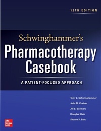 Abbildung von: Schwinghammer's Pharmacotherapy Casebook: A Patient-Focused Approach, Twelfth Edition - McGraw Hill LLC