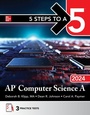 Cover: 5 Steps to a 5: AP Computer Science A 2024 - McGraw Hill LLC