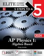 Cover: 5 Steps to a 5: AP Physics 1: Algebra-Based 2024 Elite Student Edition - McGraw Hill LLC