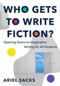 Cover: Who Gets to Write Fiction? - WW Norton & Co