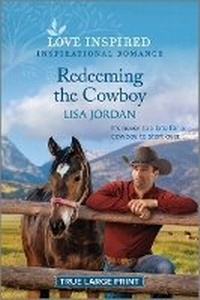 Enlarge image Cover: Redeeming the Cowboy - Love Inspired True Large Print