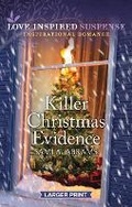 Cover: Killer Christmas Evidence - Love Inspired Suspense Larger Print
