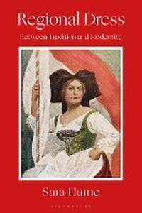 Abbildung von: Regional Dress - Bloomsbury Visual Arts