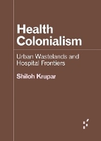 Enlarge image Cover: Health Colonialism - University of Minnesota Press