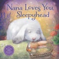 Cover: Nana Loves You, Sleepyhead - Sleeping Bear Press