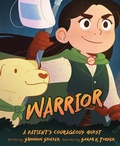 Cover: Warrior: A Patient's Courageous Quest - Sleeping Bear Press