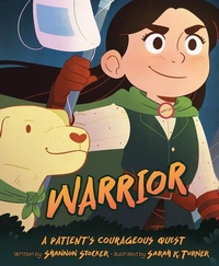 Enlarge image Cover: Warrior: A Patient's Courageous Quest - Sleeping Bear Press