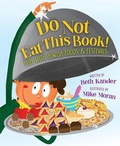 Cover: Do Not Eat This Book! Fun with Jewish Foods & Festivals - Sleeping Bear Press
