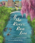 Cover: If the Rivers Run Free - Sleeping Bear Press