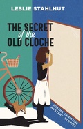 Cover: The Secret of the Old Cloche (Agatha Christine Mystery Stories, #1) - Agatha Christine Mystery Stories