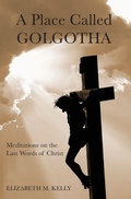 Cover: A Place Called Golgotha - Word Among Us Press