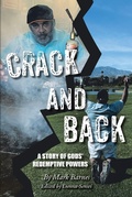 Cover: Crack and Back - Christian Faith Publishing, Inc.