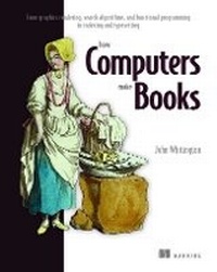 Enlarge image Cover: How Computers Make Books - Manning Publications