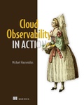 Cover: Cloud Observability in Action - Manning Publications