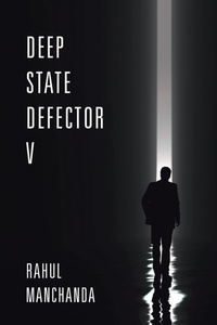 Enlarge image Cover: Deep State Defector V - Xlibris Us