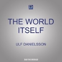 Enlarge image Cover: The World Itself - Dreamscape Media