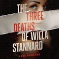 Cover: The Three Deaths of Willa Stannard - Dreamscape Media
