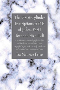 Enlarge image Cover: The Great Cylinder Inscriptions A & B of Judea, Part I Text and Sign-Lift - Wipf & Stock Publishers