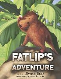 Enlarge image Cover: Fatlip's Adventure - Bookbaby