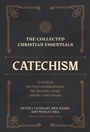 Cover: The Collected Christian Essentials: Catechism - A Guide to the Ten Commandments, the Apostles` Creed, and the Lord`s Prayer - Faithlife Corporation