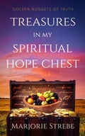 Cover: Treasures in My Spiritual Hope Chest - Marjorie Strebe