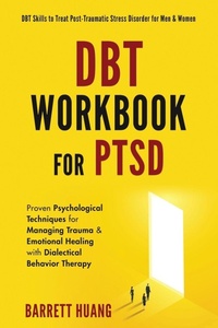 Enlarge image Cover: DBT Workbook For PTSD - Barrett Huang