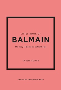 Enlarge image Cover: Little Book of Balmain - Welbeck