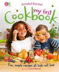 Cover: Annabel Karmel's My First Cookbook - Welbeck Children's Books