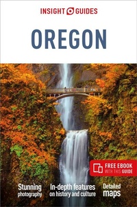 Abbildung von: Insight Guides Oregon: Travel Guide with eBook - APA Publications