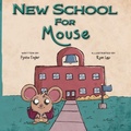Cover: New School for Mouse - Lawley Enterprises LLC