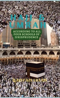 Abbildung von: Hajj & Umrah According to all Four Schools of Jurisprudence - Hund International Publishing