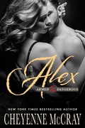 Cover: Alex (Armed and Dangerous, #5) - Cheyenne McCray LLC