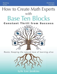 Enlarge image Cover: How to Create Math Experts with Base Ten Blocks - LtoJ Press