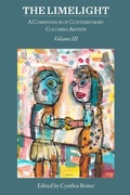 Cover: The Limelight Volume III, A Compendium of Contemporary Columbia Artists - Muddy Ford Press LLC