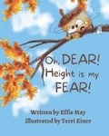 Cover: Oh, Dear! Height is my Fear! - In Bloom Press
