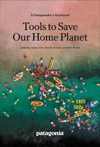 Enlarge image Cover: Tools to Save Our Home Planet - Patagonia Books