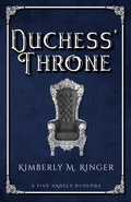 Cover: Duchess' Throne - Kimberly M. Ringer