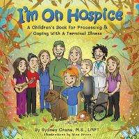 Abbildung von: I'm on Hospice - Wild Lark Books