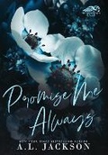 Cover: Promise Me Always (Hardcover) - A.L. Jackson Books, Inc.