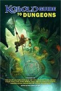 Cover: Kobold Guide to Dungeons - Paizo Publishing, LLC