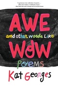 Cover: Awe and Other Words Like Wow - Three Rooms Press