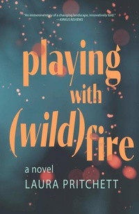 Enlarge image Cover: Playing with Wildfire - Torrey House Press