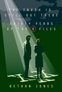 Cover: The X-Files The Truth is Still Out There - Fayetteville Mafia Press