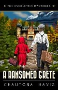 Cover: A Ransomed Grete - Celebrate Lit Publishing