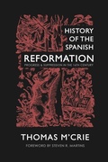 Cover: History of the Spanish Reformation - Cantaro Publications