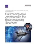 Cover: Outsmarting Agile Adversaries in the Electromagnetic Spectrum - RAND Corporation